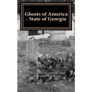 Ghosts of America- State of Georgia
