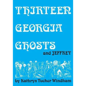 Thirteen Georgia Ghosts and Jeffrey